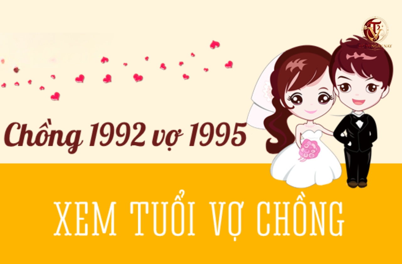 Chồng Nhâm Thân 1992 vợ Ất Hợi 1995 sinh con năm nào tốt, hợp tuổi?