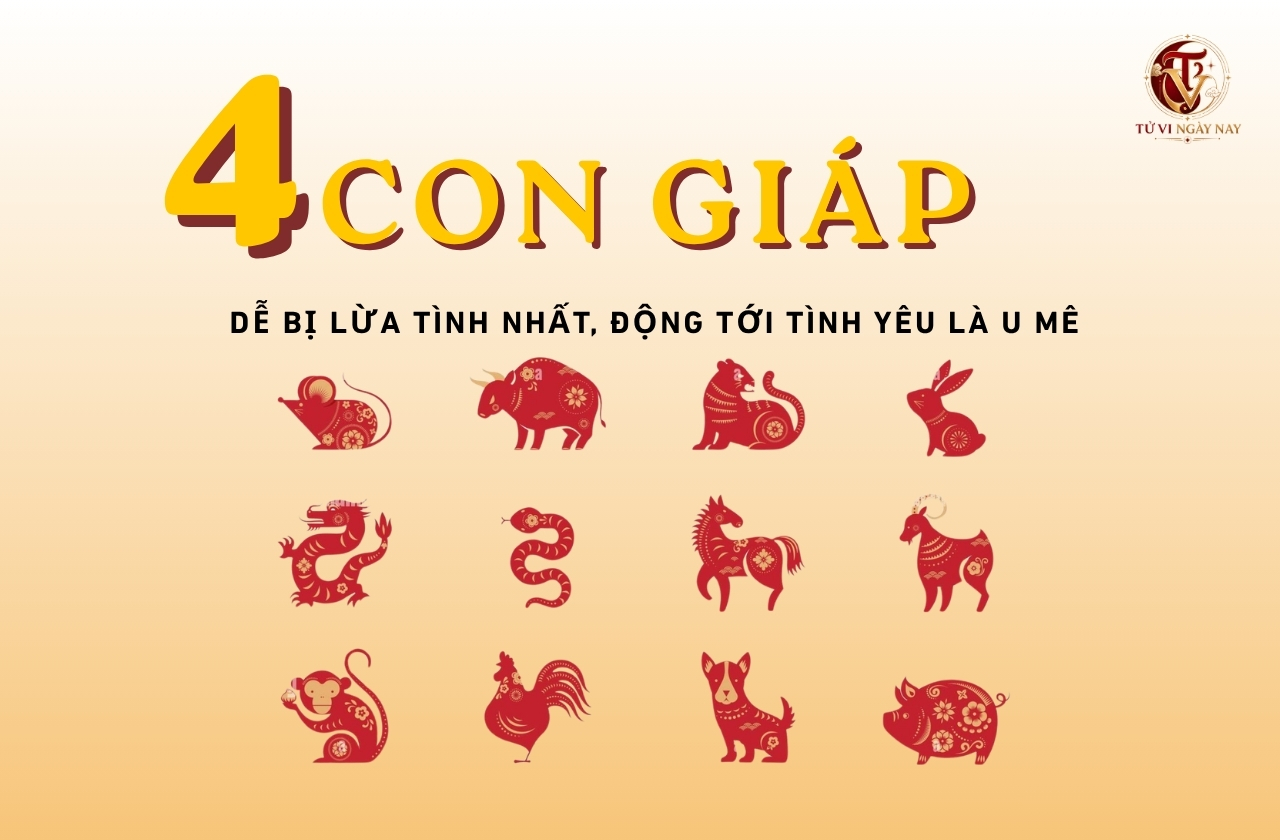Top 4 con giáp dễ bị lừa tình nhất, động tới tình yêu là u mê